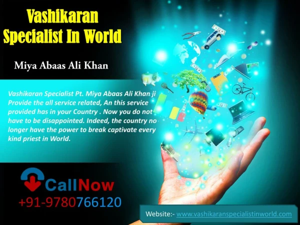 Best Vashikaran Specialist In World - 91-9780766120