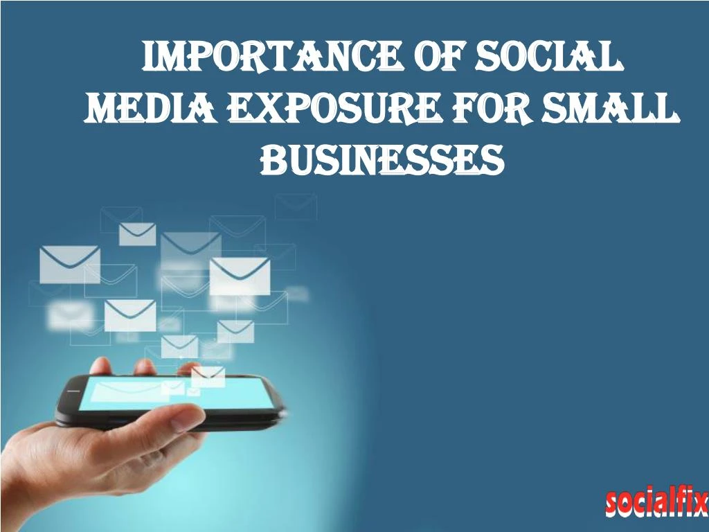 importance of social media exposure for small
