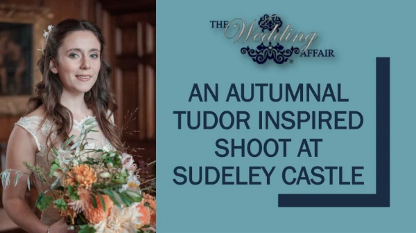 An Autumnal Tudor Inspired Shoot at Sudeley Castle