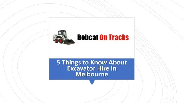 5 Things to Know About Excavator Hire in Melbourne