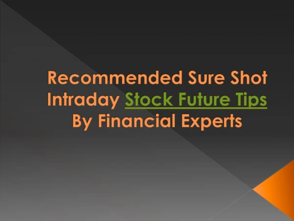 Recommended Sure Shot Intraday Stock Future Tips By Financial Experts