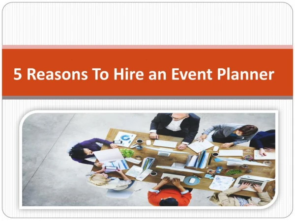 5 Reasons To Hire an Event Planner
