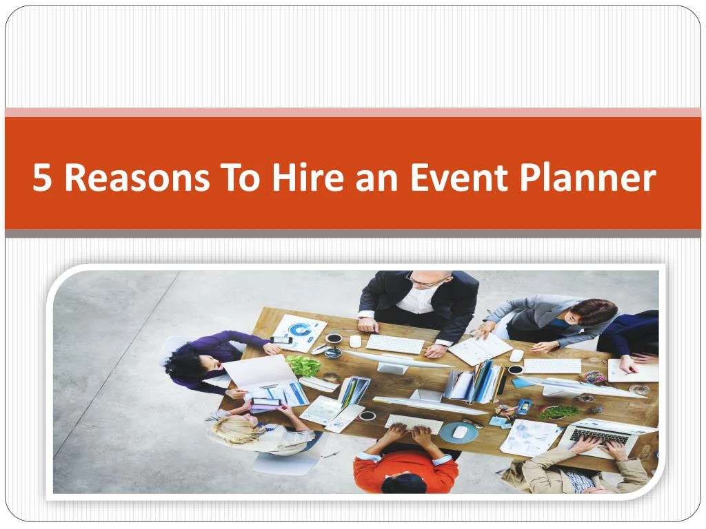 5 reasons to hire an event planner