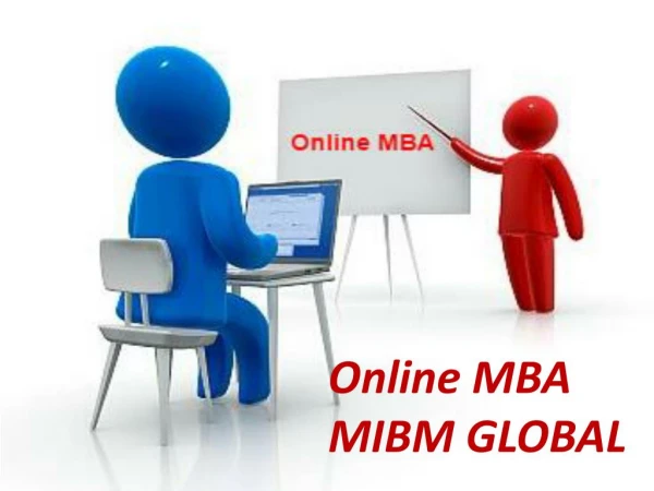 Online MBA consideration in such a situation MIBM GLOBAL