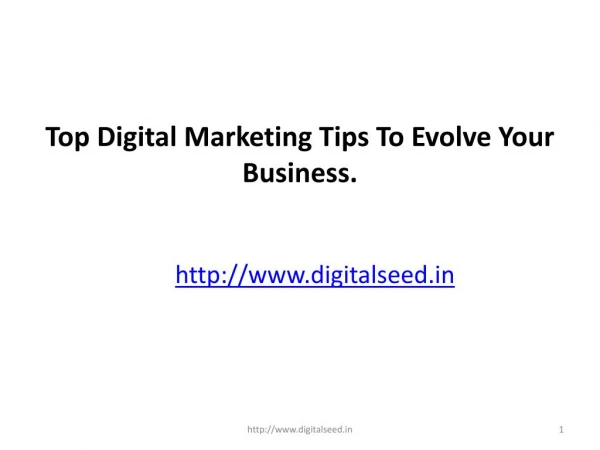 Top Digital Marketing Tips To Evolve Your Business.