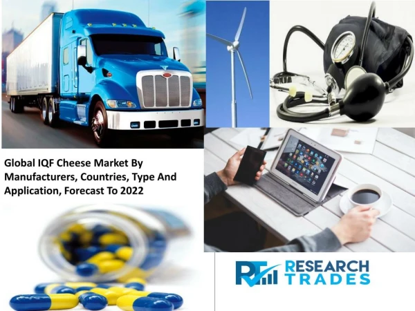 IQF Cheese Market: Opportunities, Challenges, Strategies & Forecasts, 2017 – 2022