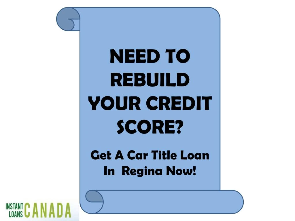need to rebuild your credit score get a car title