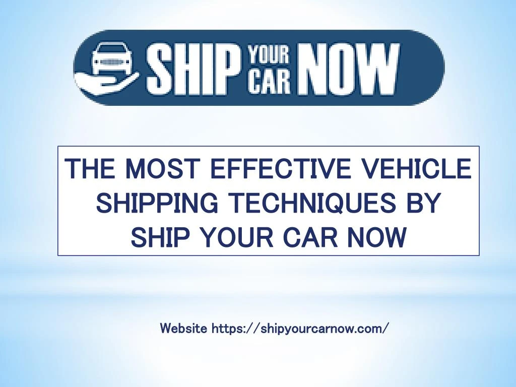 the most effective vehicle shipping techniques