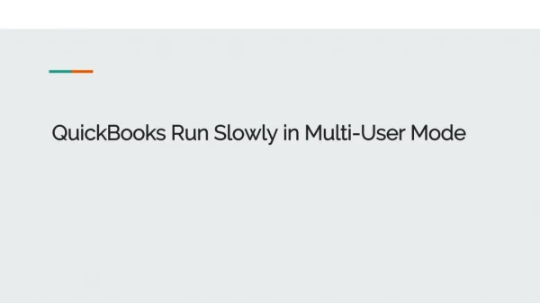 QuickBooks Run Slowly in Multi-User Mode