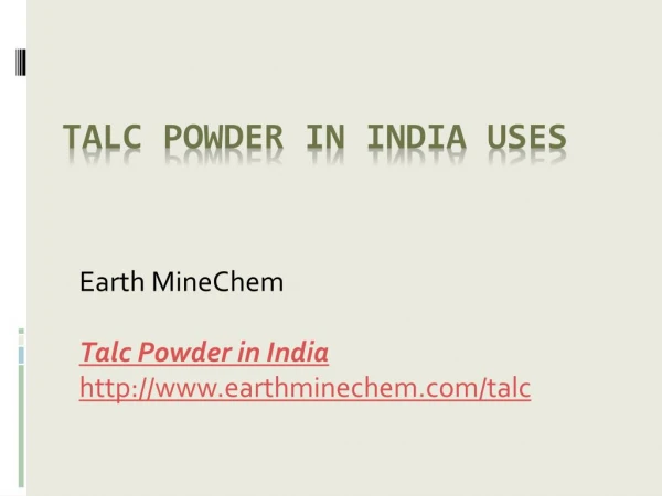 Talc Powder in India Uses