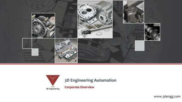 Corporate overview of 3D Engineering