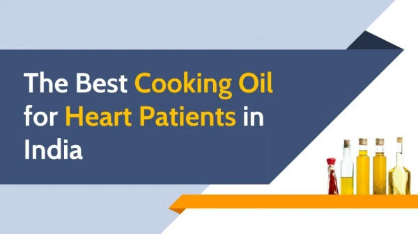 The Best Cooking Oil for Heart Patients in India