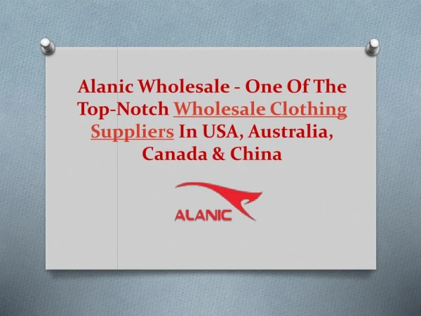 Alanic Wholesale - One of The Top-Notch Wholesale Clothing Suppliers in USA, Australia, Canada & China