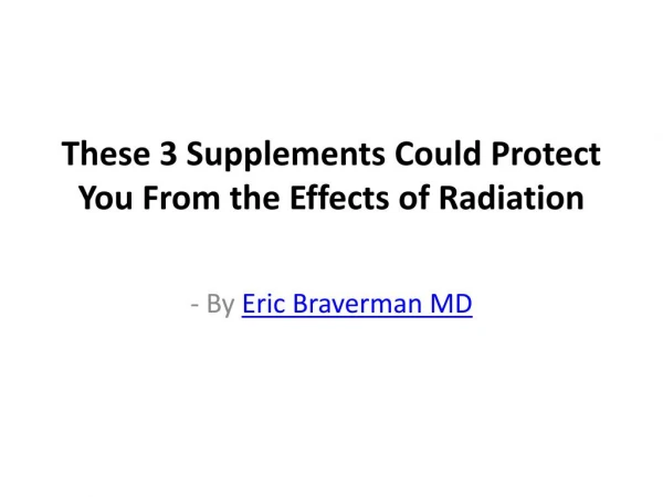 These 3 Supplements Could Protect You From the Effects of Radiation