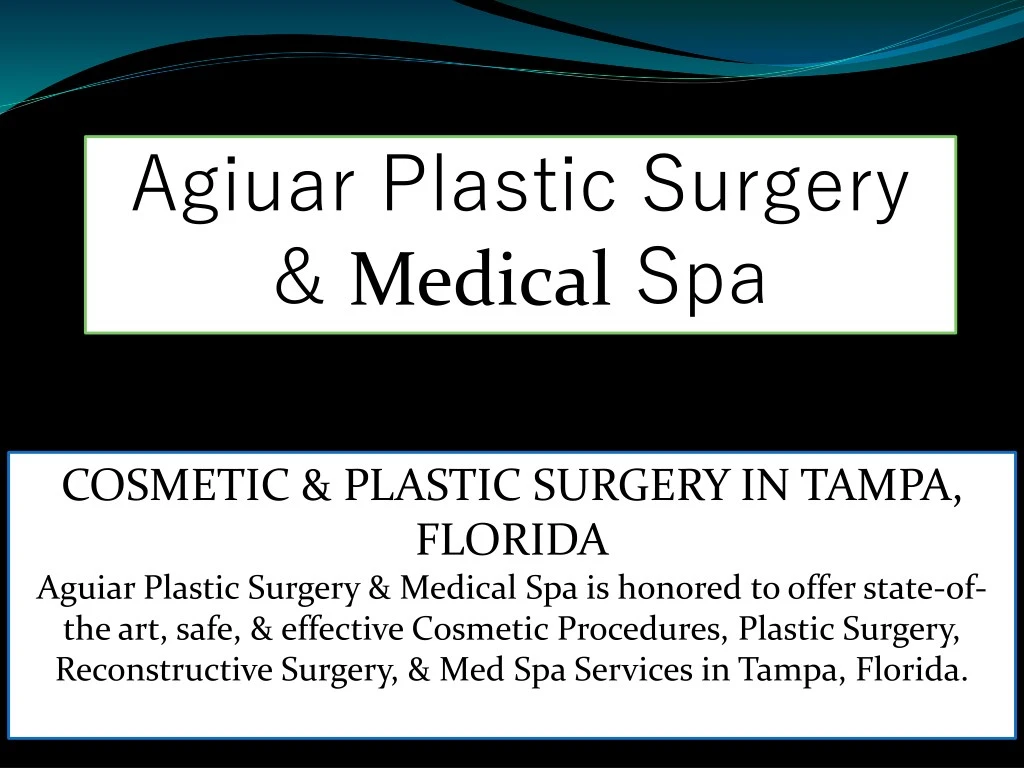 agiuar plastic surgery medical spa