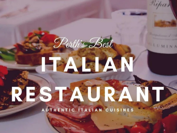 Which One is the Top Italian Restaurant in Perth?