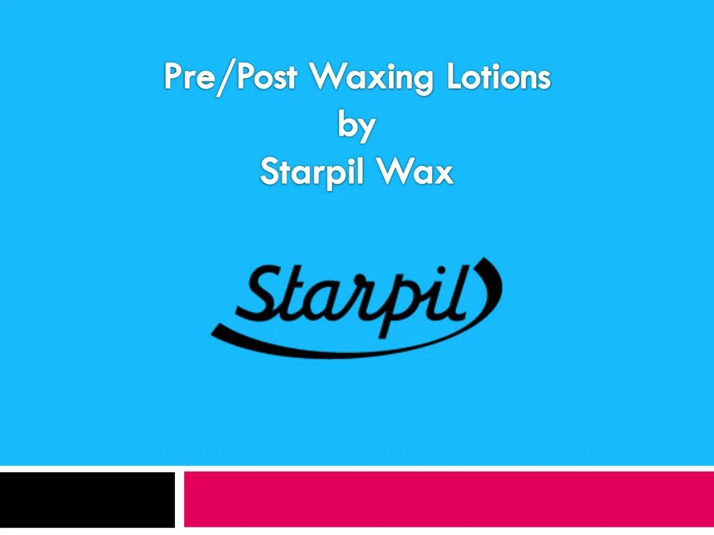 pre post waxing lotions by starpil wax