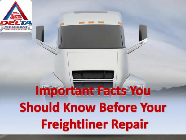 Important Facts You Should Know Before Your Freightliner Repair