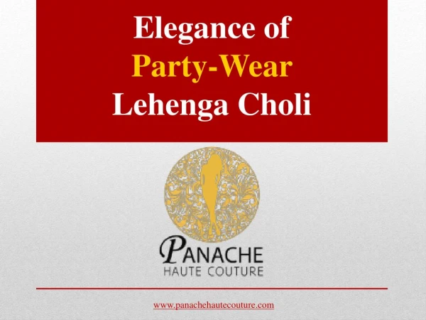 Elegance of Party Wear Lehenga Choli - Panache Haute Couture