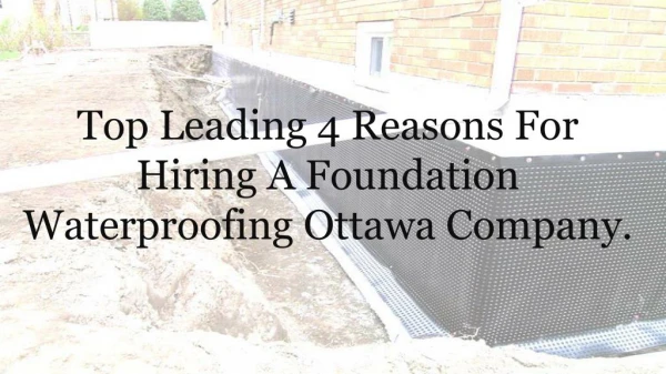 Top Leading 4 Reasons On Hiring A Foundation Waterproofing Ottawa Company