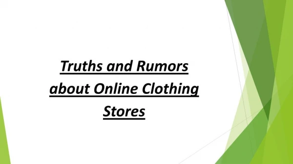 Truths and Rumors about Online Clothing Stores