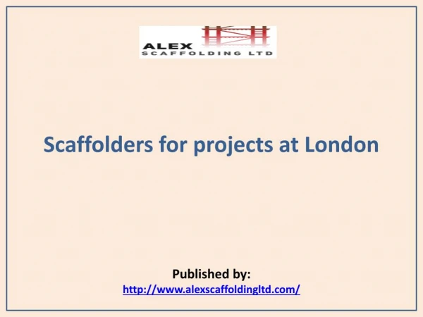 Scaffolders for projects at London