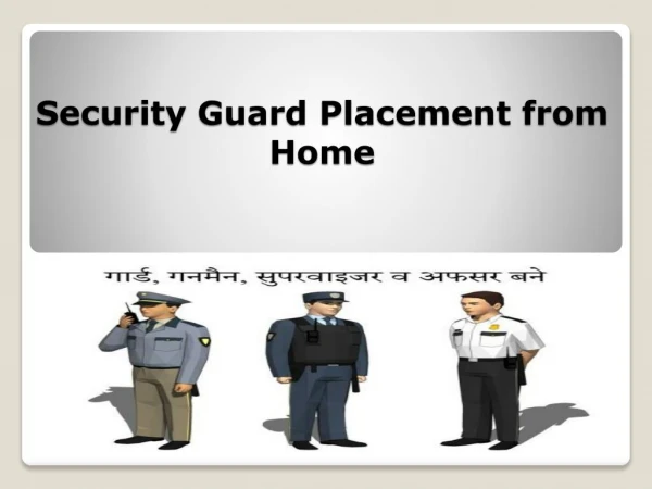 Security Guard Placement from Home