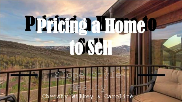Pricing a Home to Sell