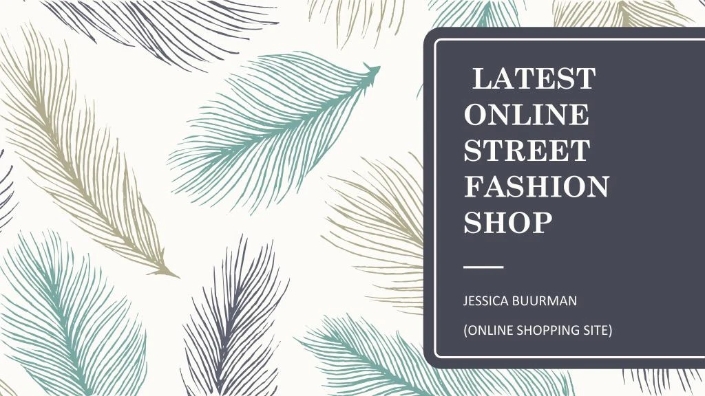 latest online street fashion shop