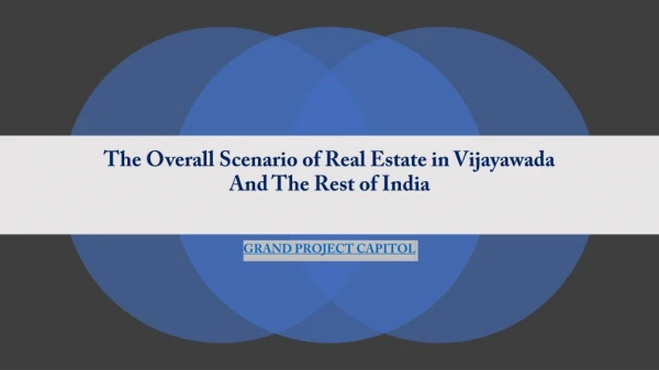 The Overall Scenario of Real Estate in Vijayawada and The Rest of India