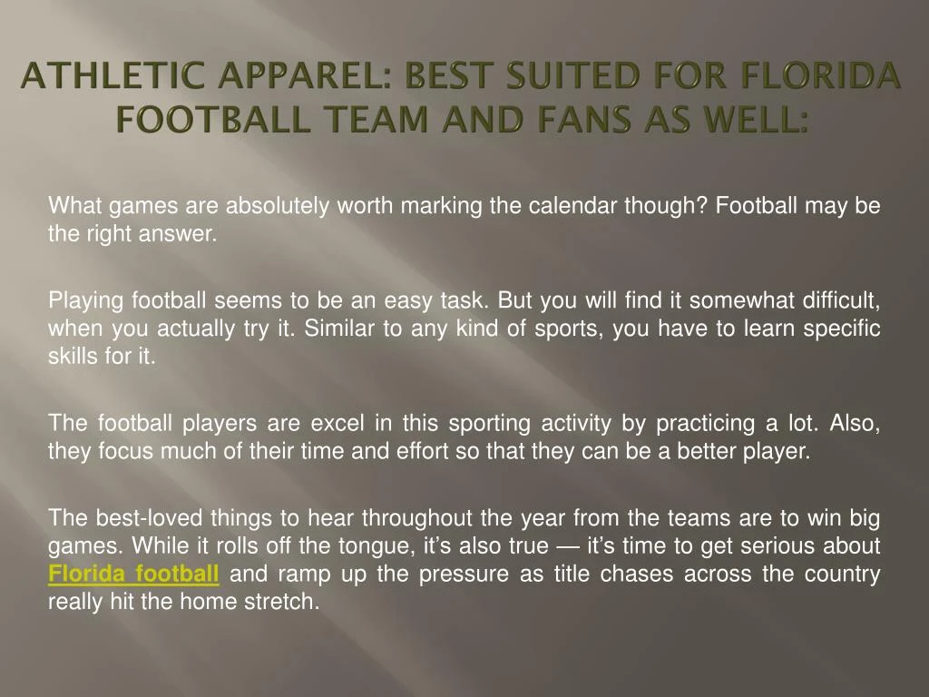 athletic apparel best suited for florida football team and fans as well