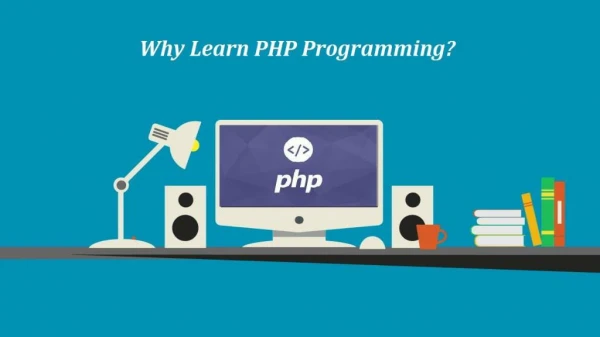 Why Learn PHP Programming?