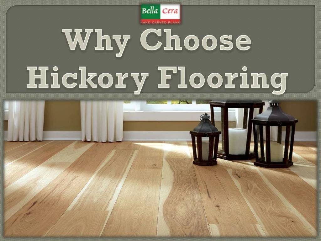 why choose hickory flooring