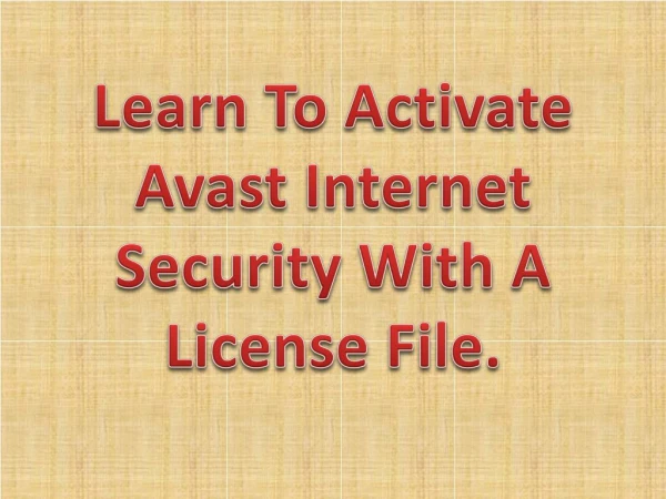 Learn To Activate Avast Internet Security With A License File.
