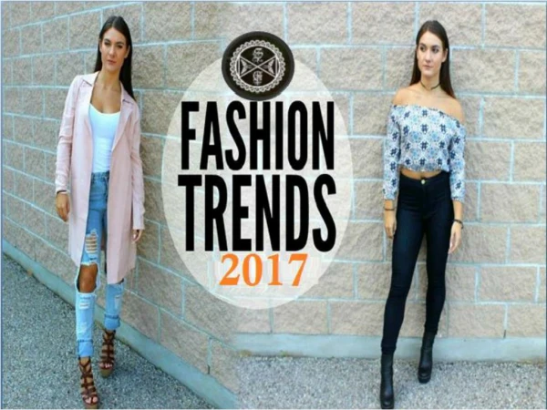 Latest Lifestyle Trends for Women | Fashion Trends 2017 | Stylegods