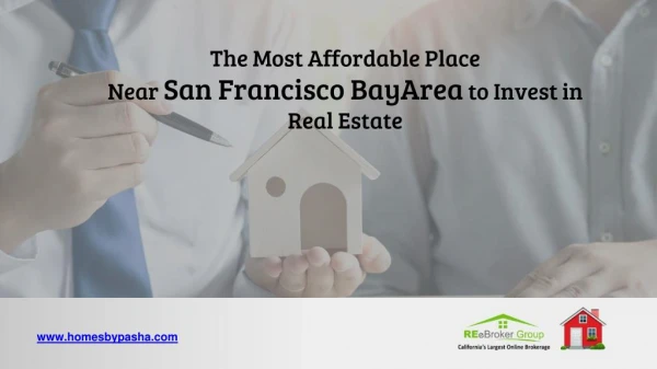 Most Affordable Place Near San Francisco Bay Area to Invest in Real Estate