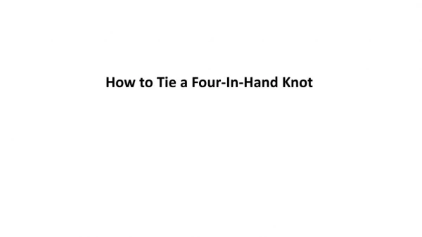 How to Tie a Four-In-Hand Knot