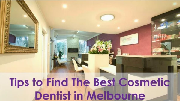 Tips to Find The Best Cosmetic Dentist in Melbourne