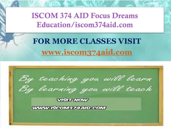 ISCOM 374 AID Focus Dreams Education/iscom374aid.com