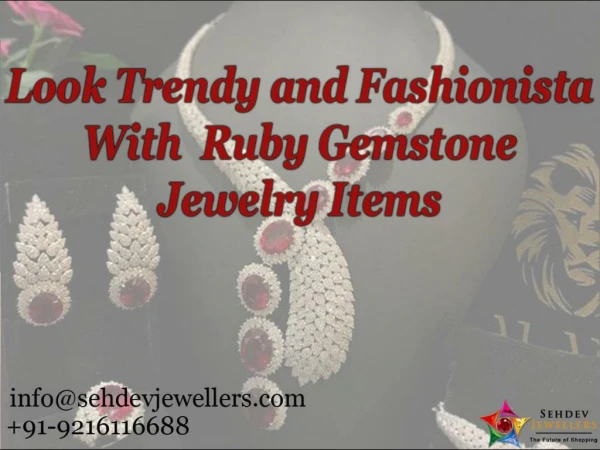 Look Trendy and Fashionista With Ruby Gemstone Jewelry Items