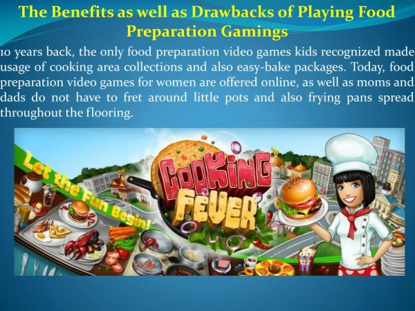 The Benefits as well as Drawbacks of Playing Food Preparation Gamings