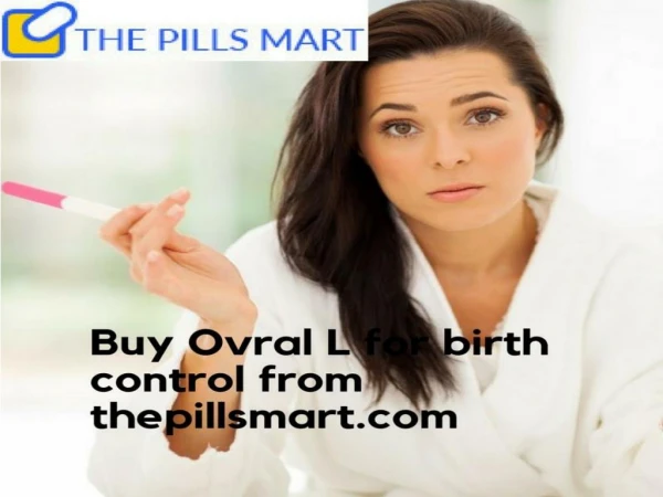 Ovral pill for Living free of pregnancy