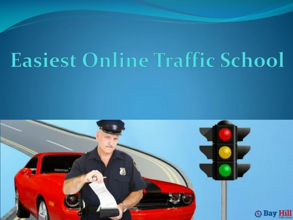 Benefits of the easiest online traffic school