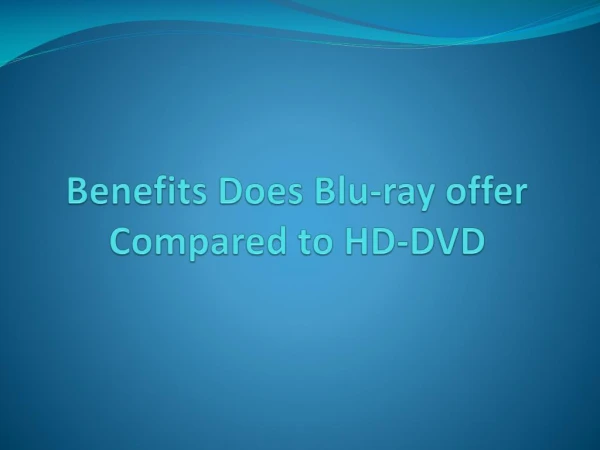 Benefits Does Blu Ray Offer Compared to HD-DVD