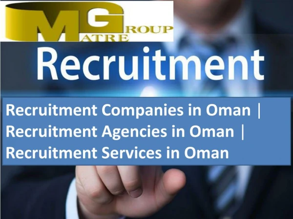 Recruitment Companies in Oman | Recruitment Agencies in Oman | Recruitment Services in Oman