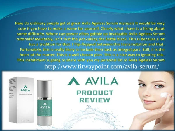 Avila Ageless Serum : Skin-firming Moisturizer For Beautiful Skin