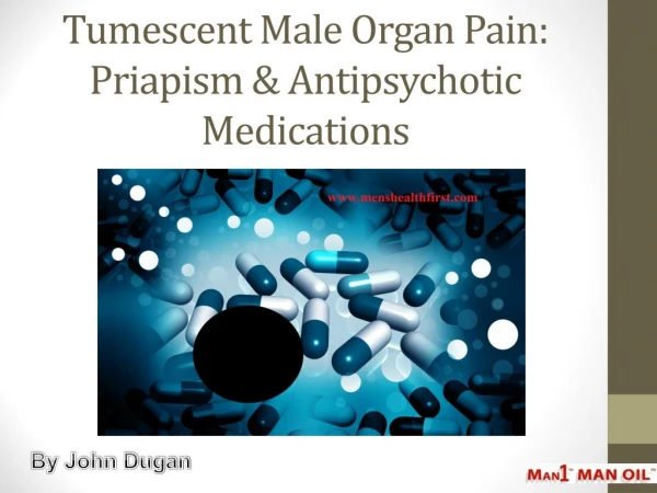 Tumescent Male Organ Pain: Priapism & Antipsychotic Medications
