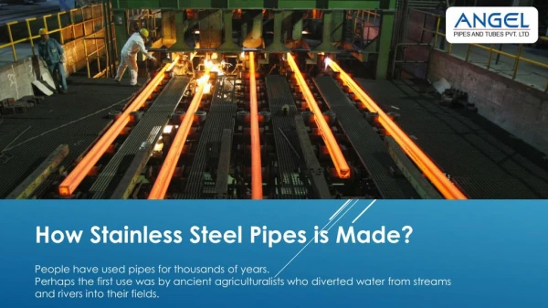 How Stainless Steel Pipe is Manufactured