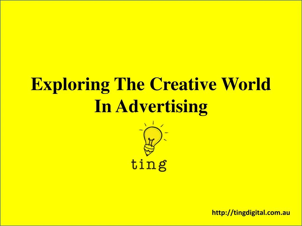 exploring the creative world in advertising