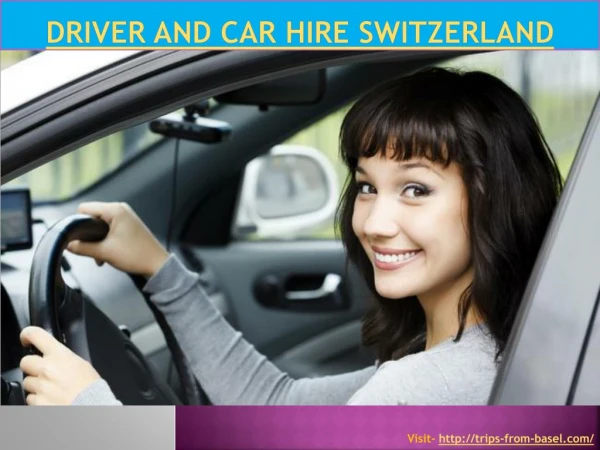 Driver and car hire Switzerland